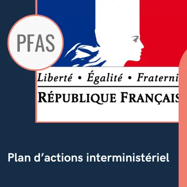 La France présente un nouveau plan PFAS
