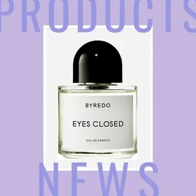 Eyes Closed, Byredo's new fragrance - Products news