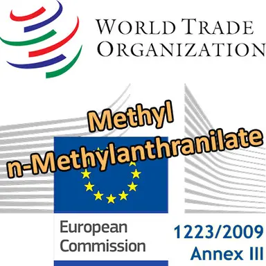 Methyl-n-Methylanthranilate : prochaines restrictions notifiées par l'Europe à l'OMC