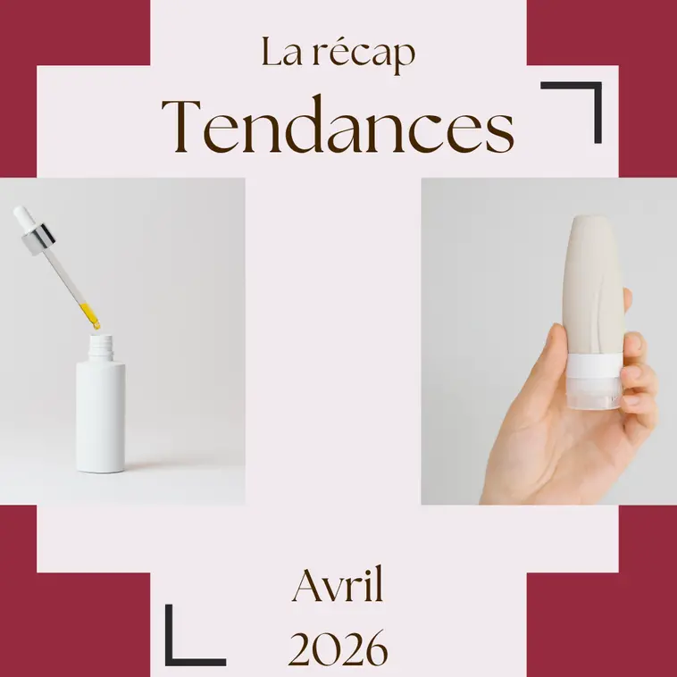 La Récap Tendances - Avril 2026
