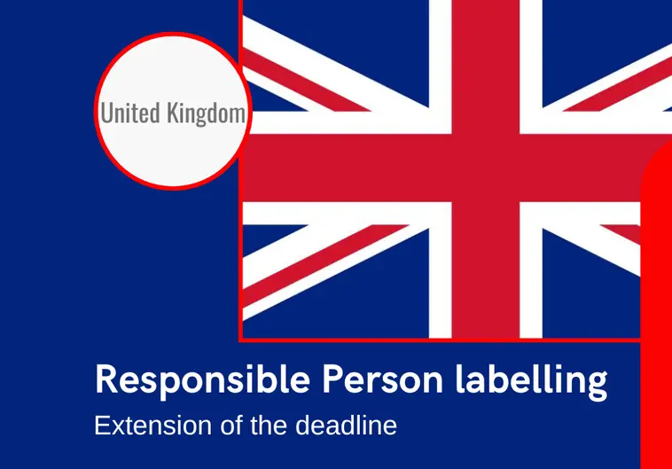 UK Responsible Person labelling deadline extension International