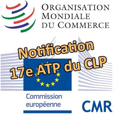 L'Europe notifie la 17e ATP du CLP à l'OMC