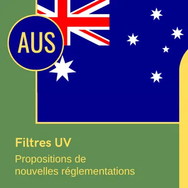 L'Australie notifie des propositions de nouvelle réglementation pour 3 filtres UV