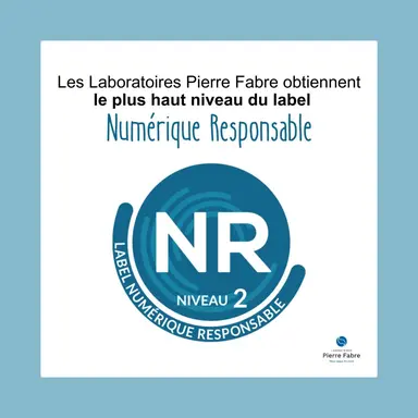 Les Laboratoires Pierre Fabre obtiennent le label Numérique Responsable