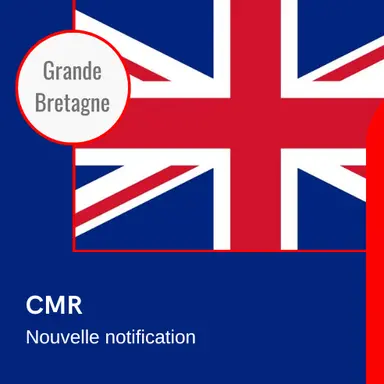 CMR : la Grande-Bretagne re-notifie une modification de sa réglementation cosmétique