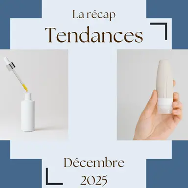 La Récap Tendances - Décembre 2025