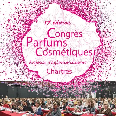 Actualités réglementaires : les 10 annonces du Congrès Parfums & Cosmétiques