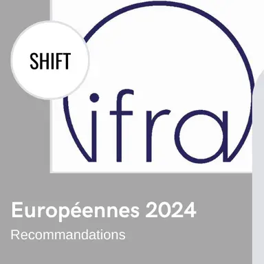 Européennes 2024 : l'IFRA appelle à un "SHIFT"