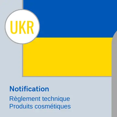 L'Ukraine notifie un alignement sur le Règlement (CE) 1223/2009