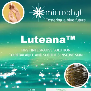 Luteana : le premier ingrédient qui rééquilibre et apaise les peaux sensibles avec une approche intégrative