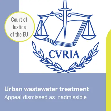 Traitement des eaux résiduaires urbaines : le recours de Cosmetics Europe jugé irrecevable