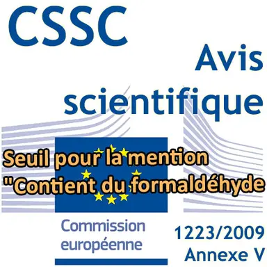Seuil pour la mention "Contient du formaldéhyde" : Avis scientifique du CSSC