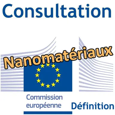 Consultation européenne sur la définition d'un nanomatériau
