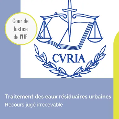 Traitement des eaux résiduaires urbaines : le recours de Cosmetics Europe jugé irrecevable
