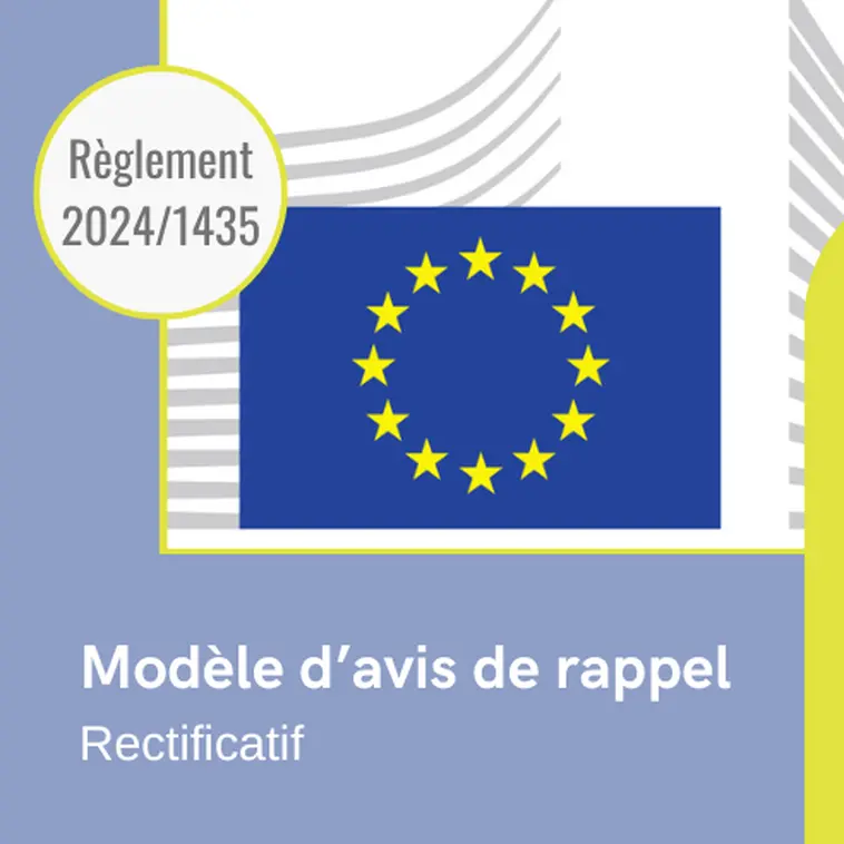 Modèle d’avis de rappel : un rectificatif au Règlement européen 2024/1435