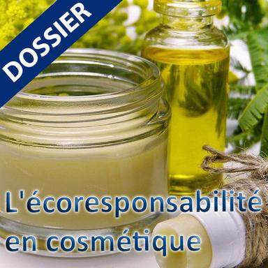 Dossier l'écoresponsabilité en cosmétique
