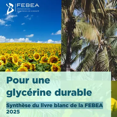 Un livre blanc de la FEBEA sur la glycérine responsable