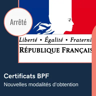 Les nouvelles modalités pour les certificats BPF pour l'export