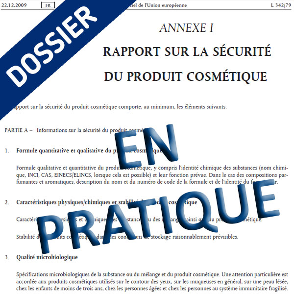 Dossier Annexe I du Règlement 1223/2009