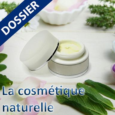 La nouvelle cosmétique naturelle : le dossier