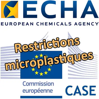 Le CASE de l'ECHA valide une large interdiction des microplastiques