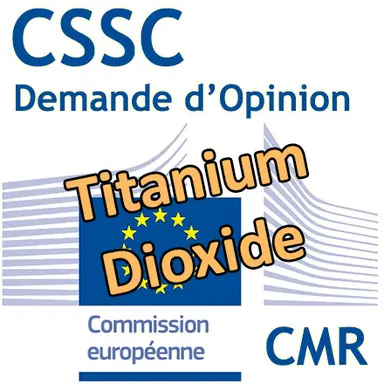 Titanium dioxide : Demande d'Opinion au CSSC