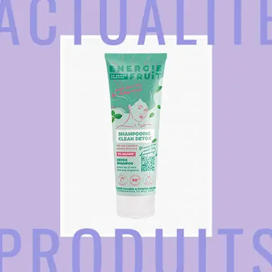 Énergie Fruit lance le Shampoing Clean Détox