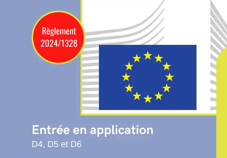 Ue Application Rappel : entrée en application du Règlement (UE) 2024/1328 - Règlementation