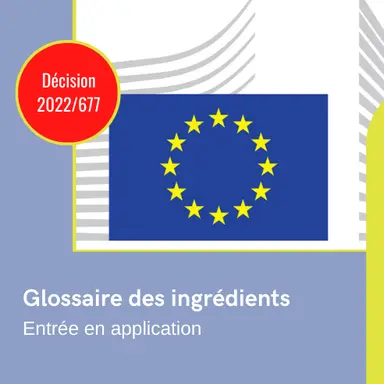 Rappel : entrée en application du nouveau Glossaire européen des ingrédients cosmétiques
