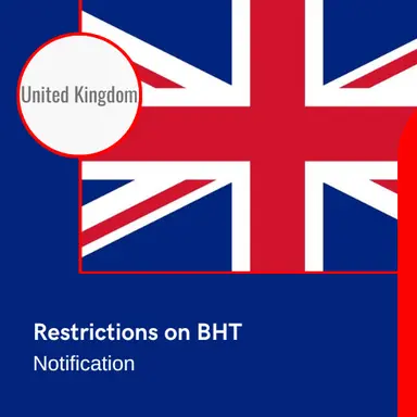 La Grande-Bretagne notifie une modification de la réglementation du BHT