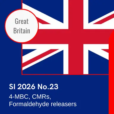 Générateurs de formaldéhyde, 4-MBC, CMR : la Grande-Bretagne publie ses nouvelles restrictions