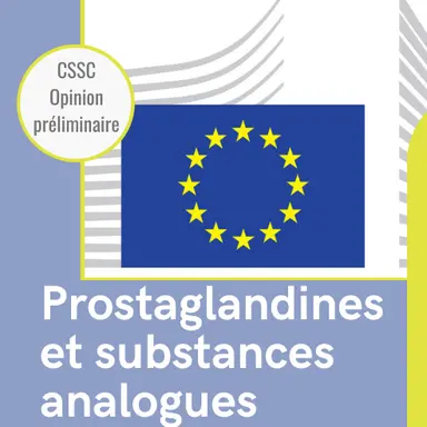 Substances analogues aux prostaglandines : l'Opinion préliminaire du CSSC