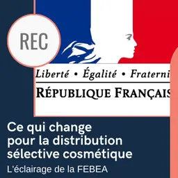 REC : ce qui change pour la distribution sélective cosmétique
