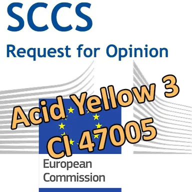 Acid Yellow 3 (CI 47005) : Demande d'Opinion au CSSC