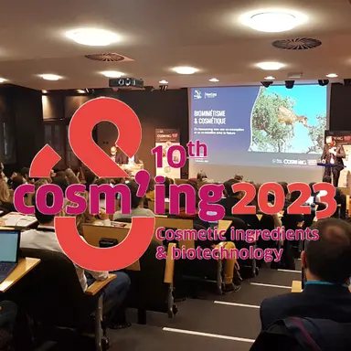 10e édition de COSM'ING, le rendez-vous des acteurs des ingrédients cosmétiques et des biotechnologies