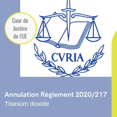CJUE : le tribunal annule la classification du TiO2 en CMR