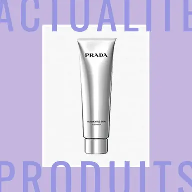 Prada Soin ou la beauté augmentée