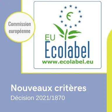 Les nouveaux critères de l'Écolabel européen