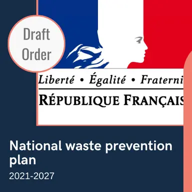 Consultation sur le projet d’arrêté relatif au plan national de prévention des déchets 2021-2027