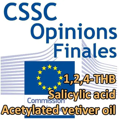 1,2,4-THB, Salicylic acid, Acetylated vetiver oil : nouvelles Opinions finales du CSSC