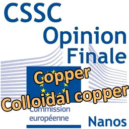 Copper (nano) et Colloidal Copper (nano) : Opinion finale du CSSC