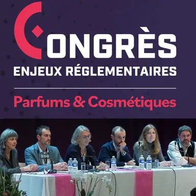 Congrès Parfums & Cosmétiques 2024 : le Q/R de la FEBEA – Volet Ingrédients / Allergènes / BPF...