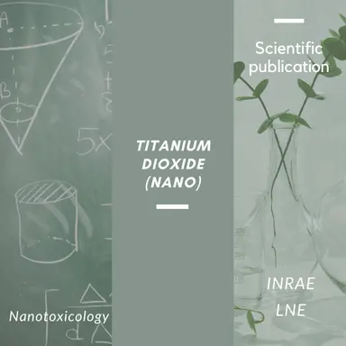 Nano-TiO2 : nouvelle alerte de l'INRAE