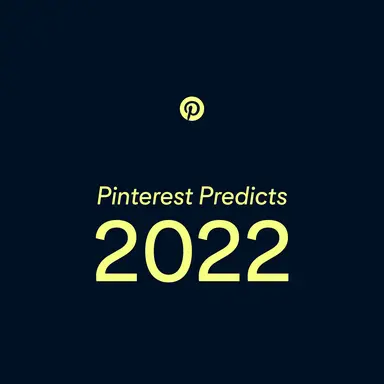 Pinterest donne les tendances de 2022