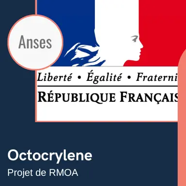 Consultation sur le projet de RMOA de l'Anses sur l'Octocrylene