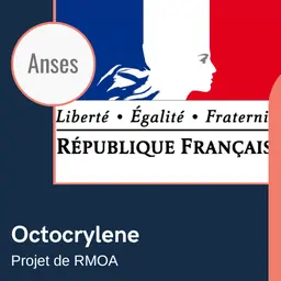 Consultation sur le projet de RMOA de l'Anses sur l'Octocrylene