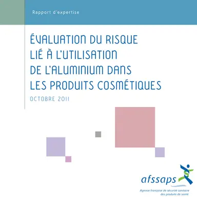 L'aluminium dans les cosmétiques dangereux pour la santé (Afssaps)