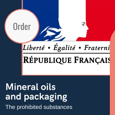 Publication de l'Arrêté sur les huiles minérales interdites sur les emballages