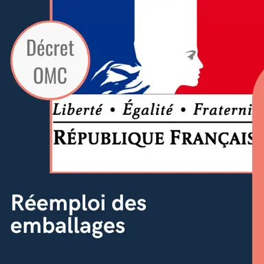 Emballages réemployés : le décret français notifié à l'OMC