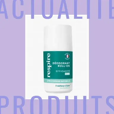 Respire reformule ses déodorants avec une nouvelle technologie brevetée anti-odeurs